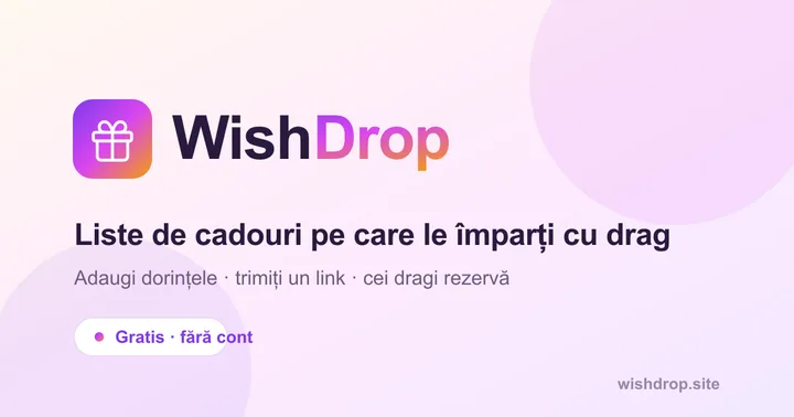 WishDrop — aplicație de liste de cadouri partajabile